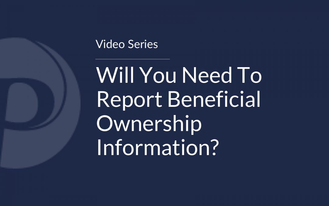 Will You Need To Report Beneficial Ownership Information?
